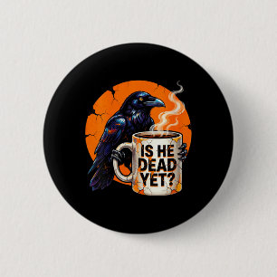 Womens Is He Vintage Government Agencyd Dark Crow 6 Cm Round Badge