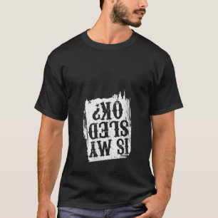 Womens is My Sled OK Funny Snowmobiling Humor Snow T-Shirt