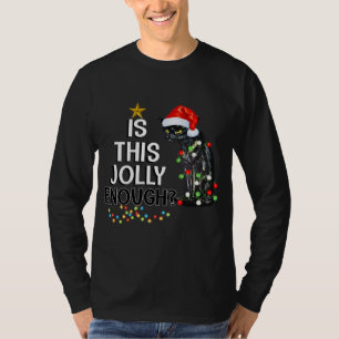 Womens Is This Jolly Enough Noel Black Cat Merry T-Shirt