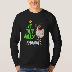 Womens Is This Jolly Enough Noel Chicken Merry Chr T-Shirt