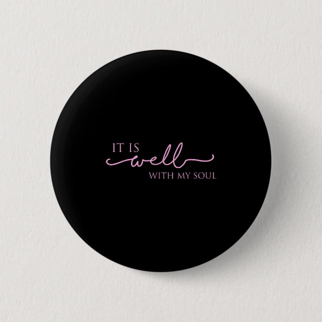 Women's It Is Well With My Soul Nk Motivation  6 Cm Round Badge (Front)