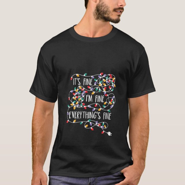 Womens It s Fine I m Fine Everything Is Fine Chris T-Shirt (Front)