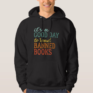Womens It's A Good Day To Read Banned Books, I Rea Hoodie