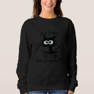 Womens It's Fine I'm Fine Everything Is Fine Funny Sweatshirt