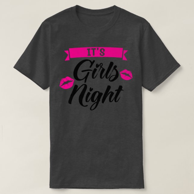 Womens it's girls night party ladies bride  T-Shirt (Design Front)