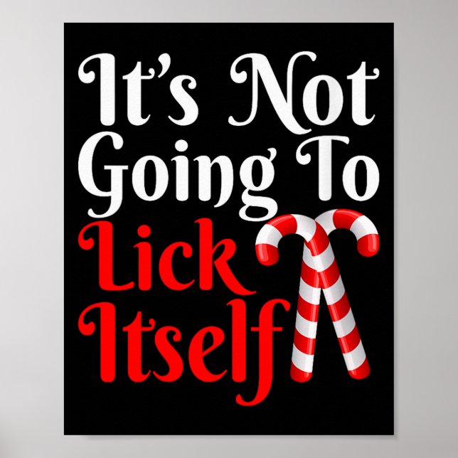 Womens It's Going To Lick Itself Funny Candy Cane  Poster (Front)
