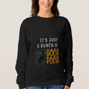 Womens Its Just A Bunch Of Hocus Pocus Halloween C Sweatshirt