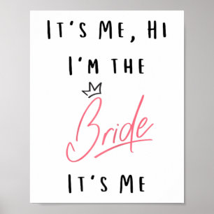 Womens It's Me Hi I'm The Bride - Bachelorette Par Poster