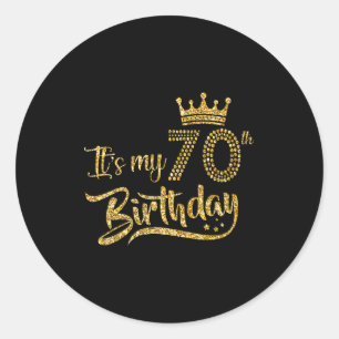 Womens It's My 70th Birthday Crown 70 Yrs Old Birt Classic Round Sticker