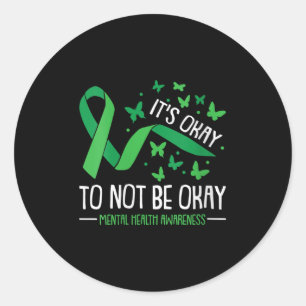Womens Its Ok Not To Be Ok Mental Health Awareness Classic Round Sticker
