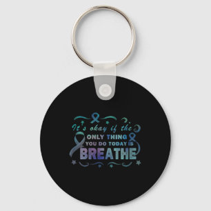 Womens Its Okay If The Only Thing You Do Today Is Key Ring