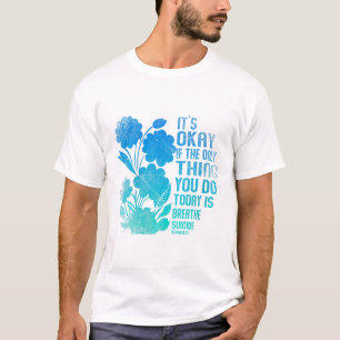 Womens Its Okay If The Only Thing You Do Today Is T-Shirt