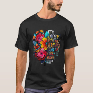 Womens Its Okay If The Only Thing You Do Today Is  T-Shirt