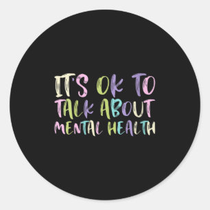 Womens Its Okay To Talk About Mental Health - Gree Classic Round Sticker