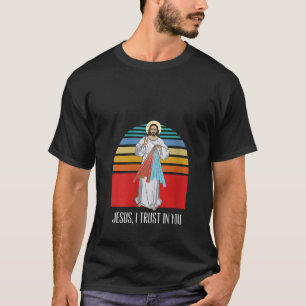 Womens Jesus Divine Mercy I Trust In You Catholic T-Shirt