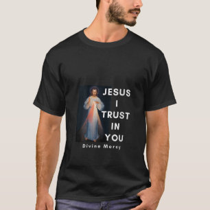 Womens Jesus I Trust In You Divine Mercy Catholic T-Shirt