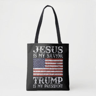 Womens Jesus Is My Saviour Trump is My President 2 Tote Bag