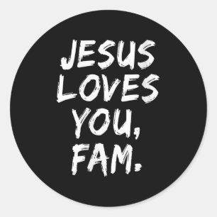 Womens Jesus Loves You Fam Christian Believer Fait Classic Round Sticker