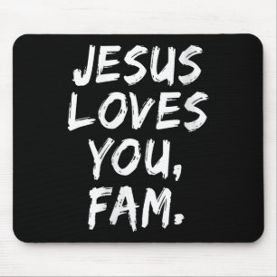 Womens Jesus Loves You Fam Christian Believer Fait Mouse Pad