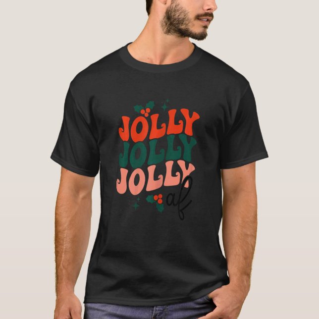 Womens Jolly Af Christmas Season   xmas holiday T-Shirt (Front)