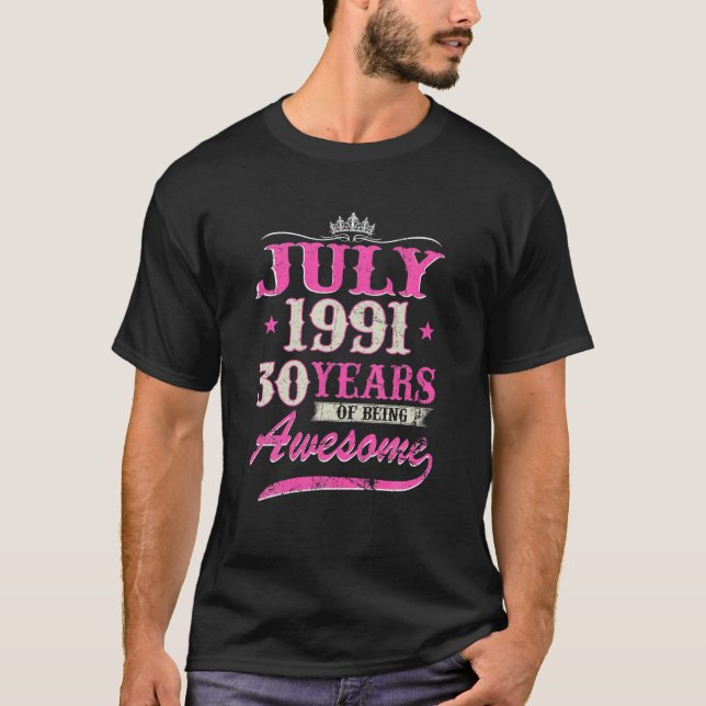 Womens July 1991, 30 Years Of Being Awesome 30Th B T-Shirt (Front)