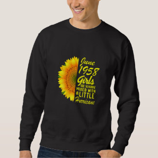 Womens June Girls 1958  Sunflower 64th Birthday Sweatshirt