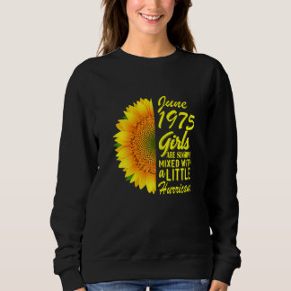 Womens June Girls 1975  Sunflower 47th Birthday Sweatshirt