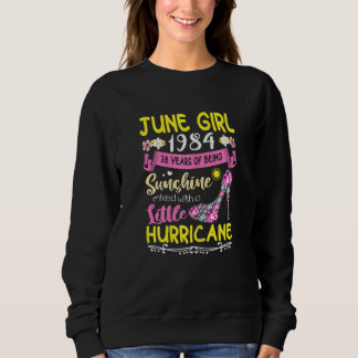 Womens June Girls 1984  38 Years Old Awesome Since Sweatshirt