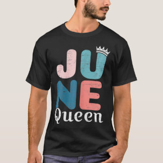 Womens June Queen birthday  T-Shirt