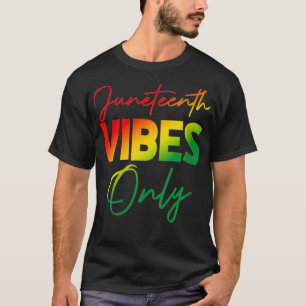 Womens Juneteenth Vibes Only Black Pride Gradient T-Shirt