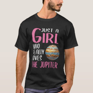 Womens Jupiter Gift Just A Girl Who Really Loves T T-Shirt