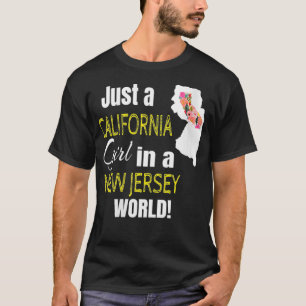 Womens Just A California Girl In A New Jersey Worl T-Shirt