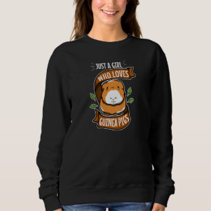 Womens Just A Girl Who Love Guinea Pigs Sweatshirt