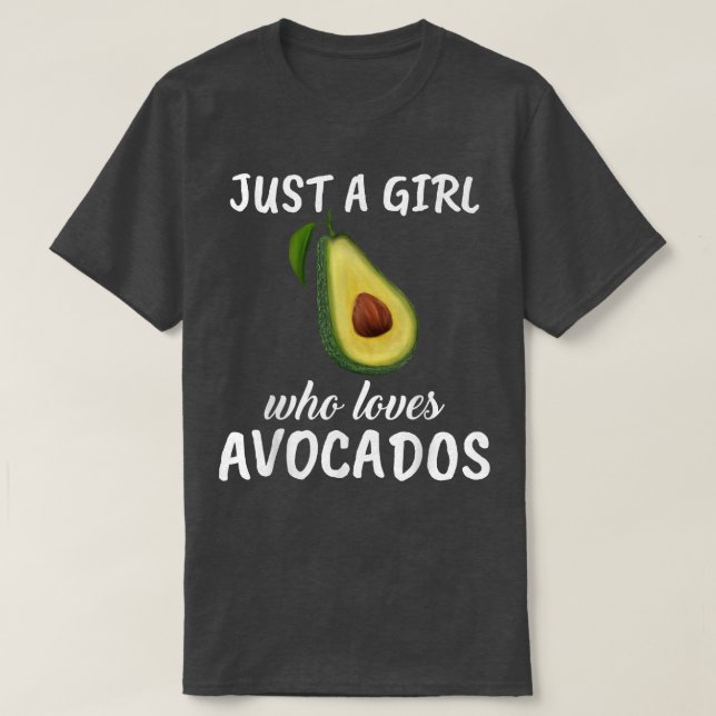Womens Just A Girl Who Loves Avocados Clothing  T-Shirt (Design Front)