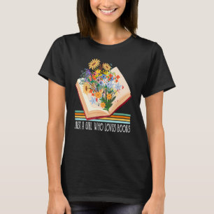 Women's Just A Girl Who Loves Books Graphics T-Shirt