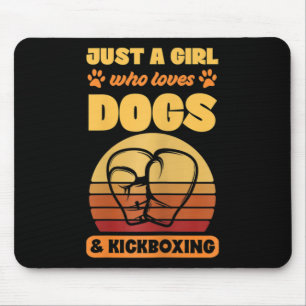 Womens Just A Girl Who Loves Dogs And Kickboxing Mouse Pad
