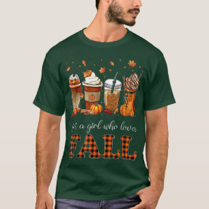 Womens Just A Girl Who Loves Fall Pumpin Spice Lat T-Shirt