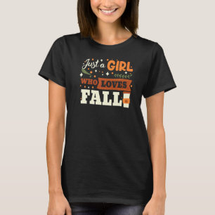 Womens Just A Girl Who Loves Fall Pumpkin Spice Au T-Shirt