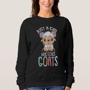 Womens Just A Girl Who Loves Goats Cute Farm Anima Sweatshirt
