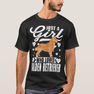 Womens Just A Girl Who Loves Golden Retriever For  T-Shirt