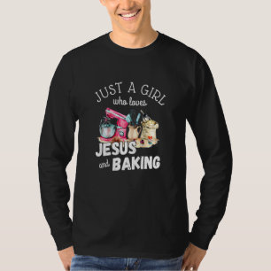 Womens Just A Girl Who Loves Jesus And Baking Clas T-Shirt