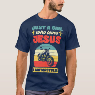 Womens Just A Girl Who Loves Jesus And Motorcycles T-Shirt