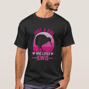 Womens Just A Girl Who Loves Kiwis Quote For A Kiw T-Shirt