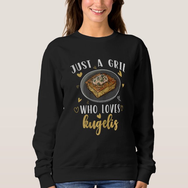 Womens Just a girl who loves Kugelis  Lithuanian D Sweatshirt (Front)