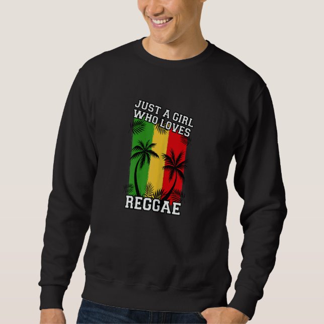 Womens Just A Girl Who Loves Reggae Jamaica Music  Sweatshirt (Front)