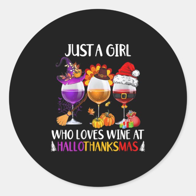 Womens Just A Girl Who Loves Wine At Hallothanksma Classic Round Sticker (Front)