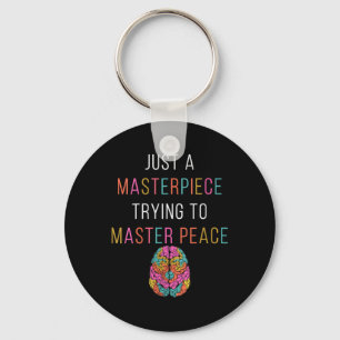 Womens Just A Masterpiece Mental Health Awareness Key Ring