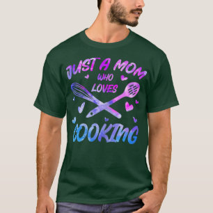 Womens Just A Mum Who Loves Cooking Womens Chef  T-Shirt