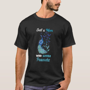 Womens Just A Mum Who Loves Peacocks Multicolor Bi T-Shirt