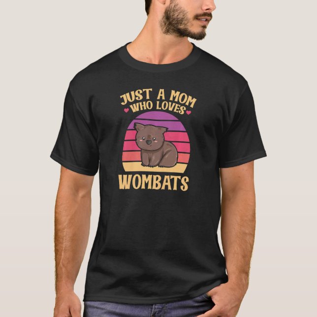 Womens Just A Mum Who Loves Wombats Quote For A Wo T-Shirt (Front)